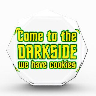 Come to the Darkside we have Cookies Acrylic Award