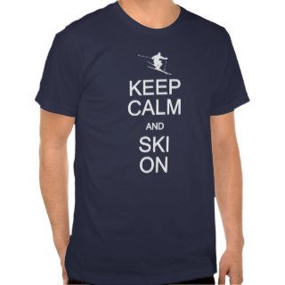 Keep Calm & Ski On shirt   choose style, color