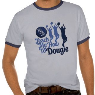 "Teach Me How To Dougie" Ringer Shirts