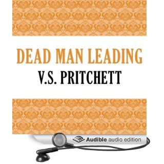Dead Man Leading (Audible Audio Edition) V. S. Pritchett, Gildart Jackson Books