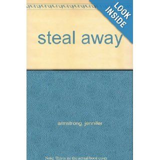 steal away jennifer armstrong Books