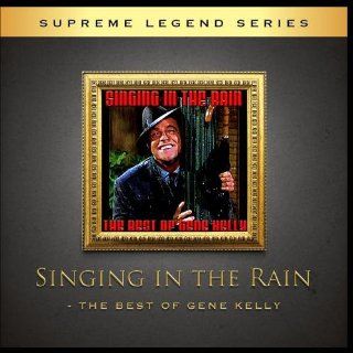 Singing in the Rain   the Best of Gene Kelly Music