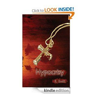 Hypocrisy eBook R. Brett Kindle Store