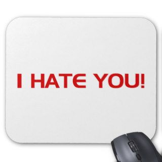 I HATE You Mouse Mats