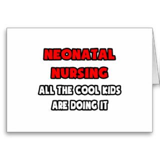 Funny Neonatal Nurse Shirts and Gifts Greeting Cards