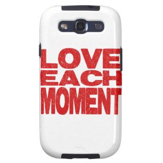 Love Each Moment Samsung Galaxy SIII Case