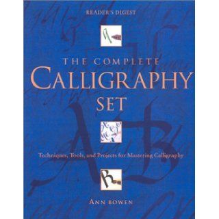 The Complete Calligraphy Set (Reader's Digest) Ann Bowen 9780762103508 Books