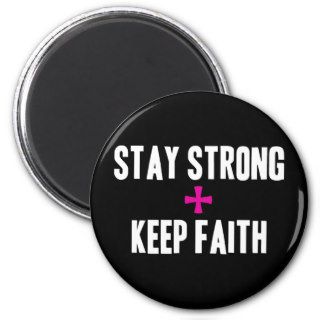 Stay Strong + Keep Faith Fridge Magnets
