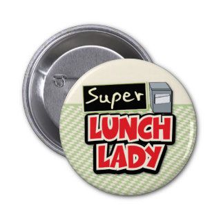 Super Lunch Lady Pinback Buttons