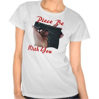 Piece Be With You Tee Shirts