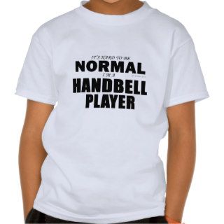 Normal Handbell Player T shirts