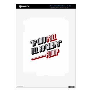 if you fall i'll be there   floor iPad 3 decals