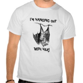 BAT HIS/HERS I'M HANGING OUT WITH HER SHIRT