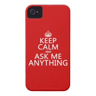 Keep Calm and Ask Me Anything (any color) Case Mate iPhone 4 Cases