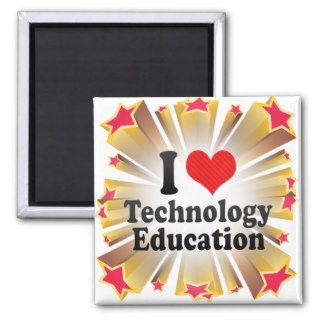 I Love Technology Education Fridge Magnets