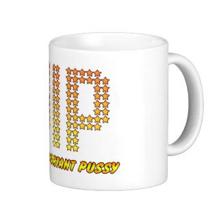 Very Important Pussy   VIP rude Offensive Naughty Coffee Mug