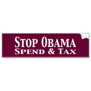 Stop Obama Spend and Tax Bumper Sticker