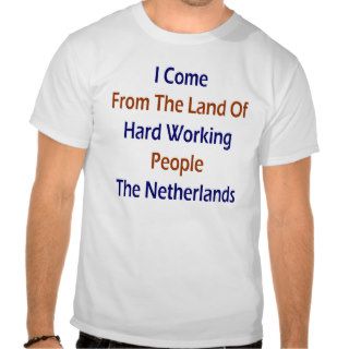 I Come The Land Of Hard Working People The Ne T Shirt