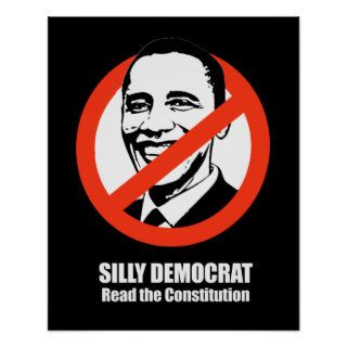 Silly Democrat, Read the Constitution Posters