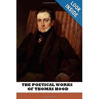 The Poetical Works of Thomas Hood Thomas Hood 9781484096123 Books