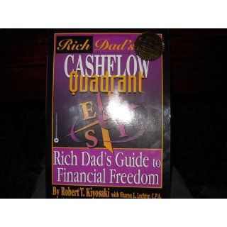 Rich Dad's CASHFLOW Quadrant Rich Dad's Guide to Financial Freedom Robert T. Kiyosaki 9781612680057 Books