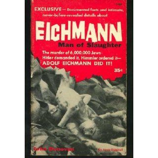 Eichmann,  Man of slaughter (Avon T 464) John Donovan Books