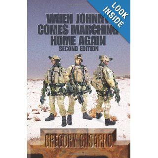 When Johnny Comes Marching Home Again Three Soldiers, Three Wars Gregory Sarno 9780595362080 Books