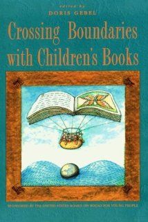Crossing Boundaries with Children's Books Doris Gebel 9780810852037 Books