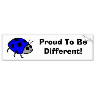 Proud To Be Different Blue Ladybug Bumper Stickers