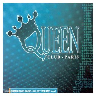 Queen Club Paris Dj Set Volume V + Vi Music