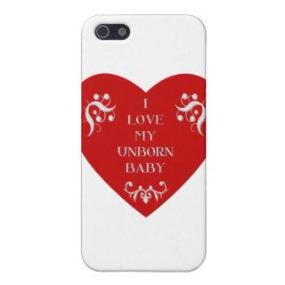 I love my unborn baby iPhone 5 covers