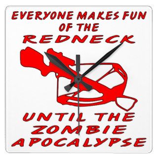 Everyone Makes Fun Of The Redneck Until The Zombie Clock
