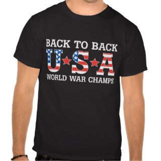Back to Back World War Champs USA T Shirts