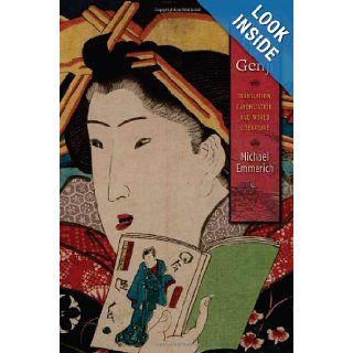 The Tale of Genji Translation, Canonization, and World Literature Michael Emmerich 9780231162722 Books