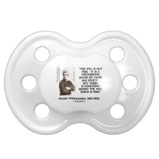 Swami Vivekananda Will Is Not Free Cause Effect Baby Pacifier