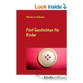 Fnf Geschichten fr Kinder (German Edition) eBook Heinrich von Tiedemann Kindle Store