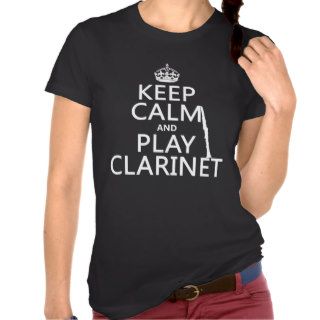 Keep Calm and Play Clarinet (any background color) Shirts