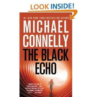 The Black Echo eBook Michael Connelly Kindle Store