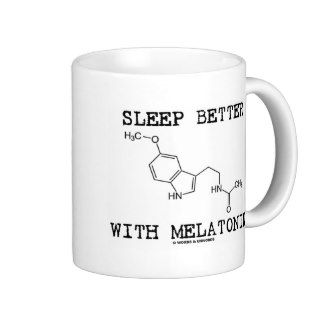 Sleep Better With Melatonin (Chemical Molecule) Mugs