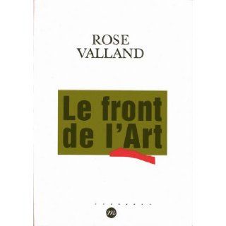 Le front de l'art Defense des collections francaises, 1939 1945 (French Edition) Rose Valland 9782711835904 Books