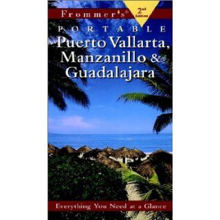 Frommer's Puerto Vallarta, Manzanillo & Guadalajara (Frommer's Portable) David Baird, Lynne Bairstow 9780028631295 Books