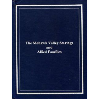 The Mohawk Valley Starings and allied families Sterling O Kimball Books