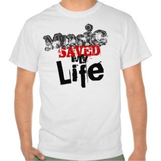 Music Saved My Life   Customized Shirt