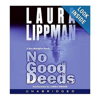 No Good Deeds (Tess Monaghan Mysteries, No. 9) Laura Lippman, Linda Emond 9780060897932 Books