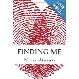 Finding Me Learning to love me one poem at a time. (Volume 1) Miss Nissi Mutale 9781468019599 Books