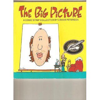 The Big Picture Lennie Peterson 9780836278460 Books