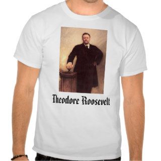 Theodore Roosevelt,  T shirt