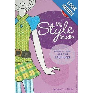 My Style Studio Design & Trace Your Own Fashions [With Textured Coloring Plates in 8 Great Patterns and 8 Colored Pencils, Sketching Pencil and Arti [MY STYLE STUDIO] Books