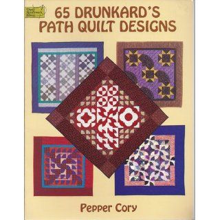 65 Drunkard's Path Quilt Designs (Dover Quilting) Pepper Cory 9780486400464 Books