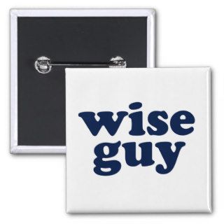 Wise Guy Pins